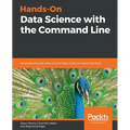 Hands-On Data Science with the Command Line - Paperback