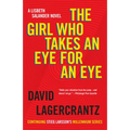The Girl Who Takes an Eye for an Eye: A Lisbeth Salander Novel - Paperback