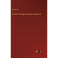 Christian Theology and Modern Scepticism - Hardcover
