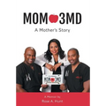 Mom 3MD: A Mother's Story - Hardcover