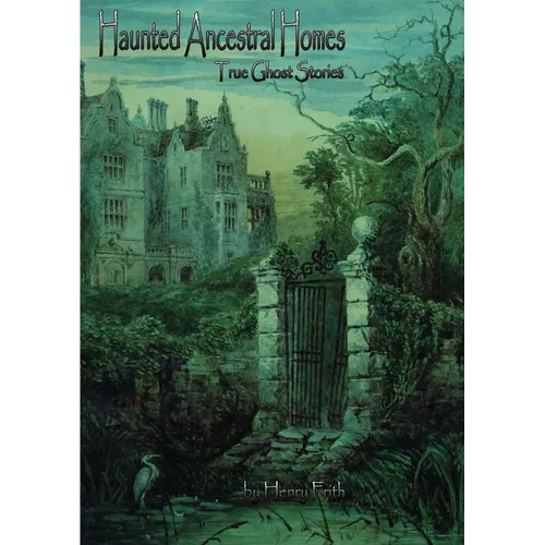 Haunted Ancestral Homes - Paperback