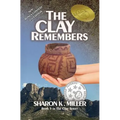 The Clay Remembers: Book 1 in The Clay Series - Paperback