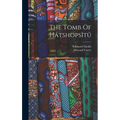 The Tomb Of Hâtshopsîtû - Hardcover