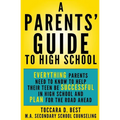A Parents' Guide to High School - Paperback