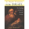 A New Vision for Israel: The Teachings of Jesus in National Context - Paperback