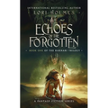 Echoes of The Forgotten: Book 1 of The Raknari Trilogy, A Fantasy Fiction Series - Paperback