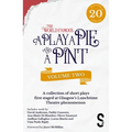 A Play, a Pie and a Pint: Volume Two - Rose; Fleeto; One Day in Spring; Tír Na Nóg; Storytelling; The Great Replacement; Write-Off; Rachel's Cousins - Paperback