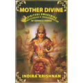 Mother Divine: Spiritual Awakening-Manifestation & Transformation of Goddess Durga. - Paperback