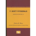 F. Scott Fitzgerald - American Writers 15: University of Minnesota Pamphlets on American Writers - Paperback
