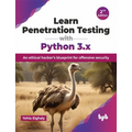 Learn Penetration Testing with Python 3.x: An ethical hacker's blueprint for offensive security - 2nd Edition - Paperback