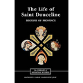 The Life of Saint Douceline, a Beguine of Provence: Translated from the Occitan with Introduction, Notes and Interpretive Essay - Paperback