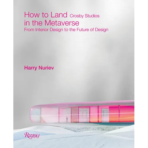 How to Land in the Metaverse: From Interior Design to the Future of Design - Hardcover