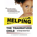 Helping The Traumatized Child: A Workbook For Therapists (Helpful Materials To Support Therapists Using TFCBT: Trauma-Focused Cognitive Behavioral Th - Paperback