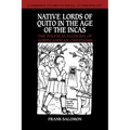 Native Lords of Quito in the Age of the Incas: The Political Economy of North Andean Chiefdoms - Paperback