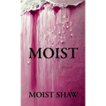 Moist - Paperback