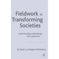 Fieldwork in Transforming Societies: Understanding Methodology from Experience - Hardcover