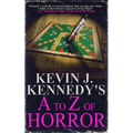 Kevin J. Kennedy's A to Z of Horror: A Horror Collection - Paperback