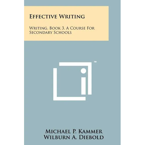 Effective Writing: Writing, Book 3, a Course for Secondary Schools - Paperback