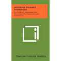 Medieval Number Symbolism: Its Sources, Meaning And Influence On Thought And Expression - Hardcover
