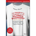 The Travels of a T-Shirt in the Global Economy: An Economist Examines the Markets, Power, and Politics of World Trade. New Preface and Epilogue with U - Paperback
