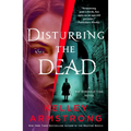 Disturbing the Dead: A Rip Through Time Novel - Paperback