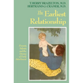 The Earliest Relationship: Parents, Infants, and the Drama of Early Attachment - Paperback