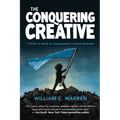 The Conquering Creative: 9 Shifts to Build an Unstoppable Creative Business - Paperback