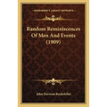 Random Reminiscences Of Men And Events (1909) - Paperback