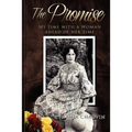 The Promise - My Time With a Woman of Her Time - Paperback