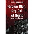 Grown Men Cry Out at Night - Paperback