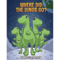 Where Did The Dinos Go? - Paperback