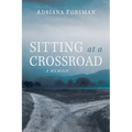 Sitting at a Crossroad: A Memoir - Paperback
