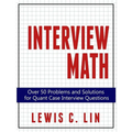 Interview Math: Over 50 Problems and Solutions for Quant Case Interview Questions - Paperback
