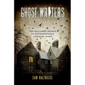 Ghost Writers: The Hallowed Haunts of Unforgettable Literary Icons - Paperback