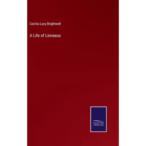 A Life of Linnaeus - Hardcover