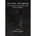 The Story of My Campaign - Hardcover