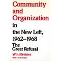 Community and Organization in the New Left, 1962-1968: The Great Refusal - Paperback