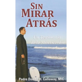 Sin Mirar Atras: Un Testimonio de la Misericordia = No Turning Back - Paperback