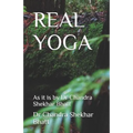 Real Yoga: As it is by Dr Chandra Shekhar Bhatt - Paperback
