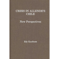 Crisis in Allende's Chile: New Perspectives - Hardcover