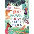 Tales of Brave and Brilliant Girls from the Greek Myths - Hardcover