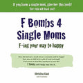 F Bombs 4 Single Moms - Paperback