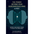 The Power Beyond Your Subconscious Mind A-MSY - Paperback