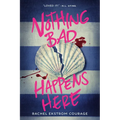 Nothing Bad Happens Here - Paperback