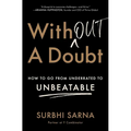 Without a Doubt: How to Go from Underrated to Unbeatable - Paperback