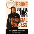 Broke College Kids' Guide to Financial Success - Paperback