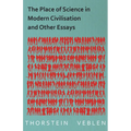 The Place of Science in Modern Civilisation and Other Essays - Paperback