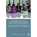 Strengthening Social Connections and Individual Resilience in Adolescence: The Belong and Be You Curriculum - Paperback