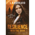 Resilience: Into the Dark - Paperback