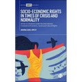 Socio-Economic Rights in Times of Crisis and Normality: Article 4 Limitations Under the International Covenant on Economic, Social and Cultural Rights - Hardcover